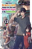 Now I'm a Demon Lord! Happily Ever After with Monster Girls in My Dungeon: Volume 12 (eBook, ePUB) Now I'm a Demon Lord! Happily Ever After with Monster Girls in My Dungeon: Volume 12 (eBook, ePUB)