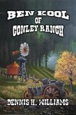 Ben Kool of Conley Ranch (eBook, ePUB) Ben Kool of Conley Ranch (eBook, ePUB)