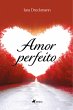 Amor Perfeito (eBook, ePUB) - Bild 1