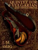 Quintet for Vulgarian and Office Drone (eBook, ePUB) Quintet for Vulgarian and Office Drone (eBook, ePUB)