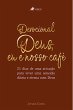 Devocional Deus, eu e Nosso Café: 21... - Bild 1