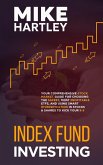 Index Fund Investing: Your Comprehensive Stock Market Guide for Choosing the Safest, Most Profitable ETFs, and Using Smart Diversification in Stocks and Shares to Kick Your 9-5 (Investing with Safety) (eBook, ePUB) Index Fund Investing: Your Comprehensive Stock Market Guide for Choosing the Safest, Most Profitable ETFs, and Using Smart Diversification in Stocks and Shares to Kick Your 9-5 (Investing with Safety) (eBook, ePUB)