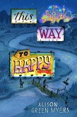 This Way to Happy (eBook, ePUB)