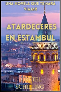 Atardeceres en Estambul (eBook, ePUB) - Schilling, Gretel