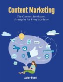 Content Marketing: The Content Revolution Strategies for Every Marketer (eBook, ePUB)