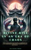 Divine Rise in an Era of Chaos (eBook, ePUB) Divine Rise in an Era of Chaos (eBook, ePUB)