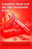 Inspektor Head und die 38er Automatik: Krimi (eBook, ePUB)