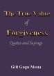 The True Value of Forgiveness: Quotes... - Bild 1