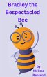 Bradley the Bespectacled Bee (eBook,... - Bild 1