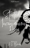 Started With An Inconvenient Dream (eBook, ePUB) Started With An Inconvenient Dream (eBook, ePUB)