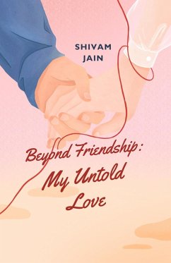 Cover Beyond Friendship: My Untold Love (eBook, ePUB)