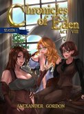 Chronicles of Eden - Act VIII (Chronicles of Eden: Season I, #8) (eBook, ePUB)