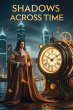 Shadows Across Time (eBook, ePUB) - Bild 1
