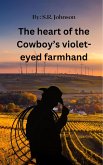 The Heart of the Cowboy's Violet-Eyed Farmhand (eBook, ePUB)