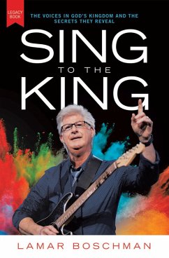 Sing to the King (eBook, ePUB) - Boschman, Lamar