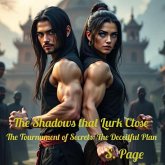The Shadows that Lurk Close The Tournament of Secrets: Deceitful Plans (eBook, ePUB) The Shadows that Lurk Close The Tournament of Secrets: Deceitful Plans (eBook, ePUB)