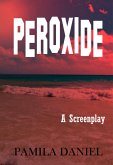 Peroxide: A Screenplay (eBook, ePUB)