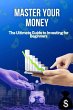 Master Your Money: The Ultimate Guide... - Bild 1