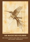 Die Magie des Kolibris Die Magie des Kolibris