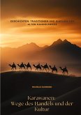 Karawanen: Wege des Handels und der Kultur