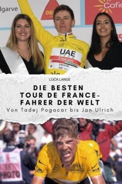 Die besten Tour de France-Fahrer der Welt - Lange, Luca