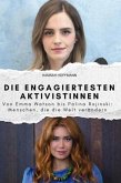 Die engagiertesten Aktivistinnen Die engagiertesten Aktivistinnen