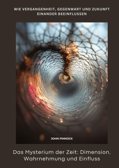 Cover Das Mysterium der Zeit: Dimension, Wahrnehmung und Einfluss