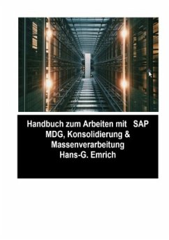 SAP Master Data Governance - Consolidation & Massenverarbeitung mit SAP DQM (Data Quality Management )- Best Practices - Emrich, Hans-Georg