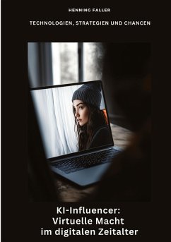 Cover KI-Influencer: Virtuelle Macht im digitalen Zeitalter