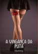 A Vingança da Puta - Bild 1