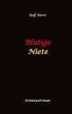Blutige Niete: Autismus, Juwelenraub, organisiertes Verbrechen, Verrat, Auto, Fluchtwagen, Bandenkrieg, Maulwurf, Geldbote, Komplizen, Juwelier, Überfall, Carmen Siebert Blutige Niete: Autismus, Juwelenraub, organisiertes Verbrechen, Verrat, Auto, Fluchtwagen, Bandenkrieg, Maulwurf, Geldbote, Komplizen, Juwelier, Überfall, Carmen Siebert