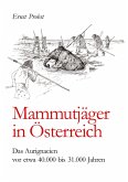 Mammutjäger in Österreich