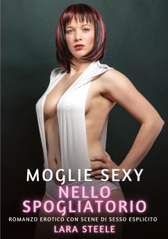 Moglie Sexy nello Spogliatoio - Steele, Lara