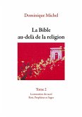 La Bible au-delà de la religion Tome 2 La Bible au-delà de la religion Tome 2