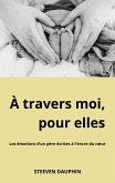 À travers moi, pour elles À travers moi, pour elles