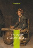 Le culte de l'incompétence