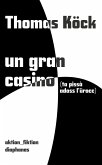 un gran casino (ta pissà adoss l'urocc) un gran casino (ta pissà adoss l'urocc)