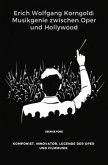 Erich Wolfgang Korngold: Musikgenie zwischen Oper und Hollywood