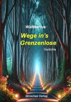 Wege ins Grenzenlose Wege ins Grenzenlose