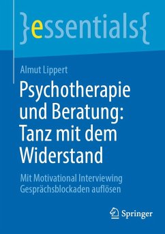 Psychotherapie und Beratung: Tanz mit dem Widerstand (eBook, PDF) - Lippert, Almut
