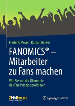 FANOMICS® - Mitarbeiter zu Fans machen (eBook, PDF) - Meyer, Frederik; Becker, Roman