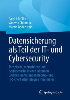 Datensicherung als Teil der IT- und Cybersecurity (eBook, PDF) - Müller, Patrick; Chamera, Vanessa; Bodenstein, Martin