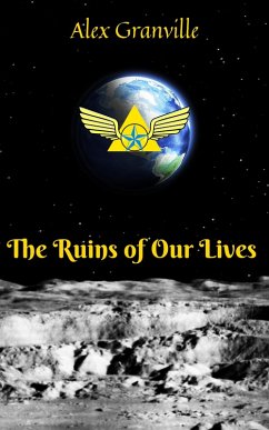 The Ruins of Our Lives (eBook, ePUB) - Granville, Alex