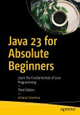 Java 23 for Absolute Beginners (eBook, PDF) Java 23 for Absolute Beginners (eBook, PDF)
