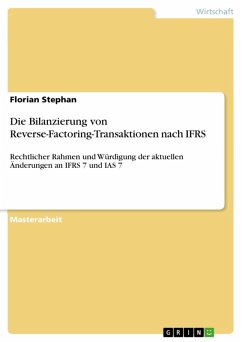 Die Bilanzierung von Reverse-Factoring-Transaktionen nach IFRS (eBook, PDF) Die Bilanzierung von Reverse-Factoring-Transaktionen nach IFRS (eBook, PDF)