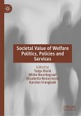 Societal Value of Welfare Politics, Policies and Services (eBook, PDF)