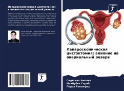 Laparoskopicheskaq cistäktomiq: wliqnie na owarial'nyj rezerw - Amooee, Sedigheh;Garib, Mahbubeh;Rawanfar, Parsa