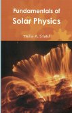 FUNDAMENTALS OF SOLAR PHYSICS FUNDAMENTALS OF SOLAR PHYSICS