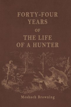 Cover Forty-Four Years of the Life of a Hunter