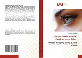 Codex Fascinationis : Fasciner sans Effort Codex Fascinationis : Fasciner sans Effort